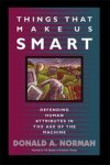 Don Norman ; Tamara Dunaeff - Things That Make Us Smart