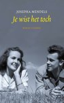 Josepha Mendels - Je wist het toch