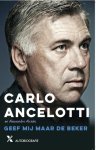 Carlo Ancelotti, Alessandro Alciato - Geef mij maar de beker