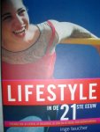 Taucher, Inge - Lifestyle in de 21ste eeuw. Trends die je leven, je relaties, je job en je vrije tijd beïnvloeden