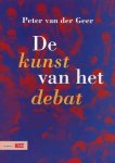 Peter van der Geer, Der Geer van - De Kunst Van Het Debat