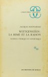WITTGENSTEIN, L., BOUVERESSE, J. - Wittgenstein: la rime et la raison. Science, éthique et esthétique.