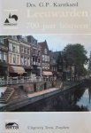 Karstkarel, Drs. G.P. - Leeuwarden. 700 jaar bouwen.