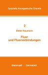 Naumann, Dieter: - Fluor und Fluorverbindungen.