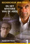 Roelof Den Ouden - 1 Rechercheur Van Driel en het mysterie van de abdij Van Driel & Van Boxtel