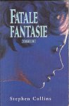 Collins, Stephen - Fatale fantasie