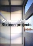 Velsen, van, Koen& Ibelings, Hans - Koen van Velsen: Sixteen Projects