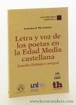 Pla Colomer, Francisco P. - Letra y voz de los poetas en la Edad Media castellana. Estudio filologico integral.