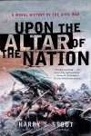 Stout, Harry S. - Upon the Altar of the Nation: A Moral History of the Civil War
