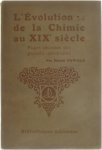 Marcel Oswald - L' Evolution de la Chimie au XIX siecle