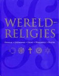 Franjo Terhart, Janina Schulze, Yolanda Heersma, Elke Doelman - Wereldreligies, ontstaan, geschiedenis, geloof, wereldbeeld, praktijk.