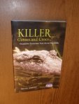Garlock, Michael - Killer Gators and Crocs. Gruesome Encounters from Across the Globe