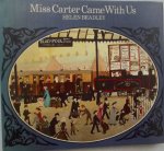 Bradley, Helen - Miss Carter came with Us (Signed)