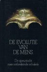 N/N. - De evolutie van de mens. De speurtocht naar ontbrekende schakels