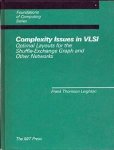 Leighton, Frank Thomson - Complexity Issues in VLSI: Optimal Layouts for the Shuffle-Exchange Graph and Other Networks (Foundations of computing).