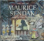 Tony ; Sendak, Maurice Kushner - The Art of Maurice Sendak 1980 to the Present