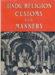 Thomas, P. - Hindu religion, customs and manners;: Describing the customs and manners, religious, social and domestic life, arts and sciences of the Hindus