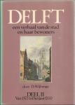 Wijbenga, D. - Delft een verhaal van de stad en haar bewoners. 3 delen compleet.