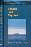 Ruysbeek, Erik Van - Zangen van Ongrond Ruysbeek, Erik Van - Zangen van Ongrond