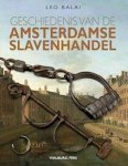 Leo Balai - Geschiedenis van de Amsterdamse slavenhandel