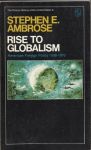 Ambrose, Stephen E. - Rise to globalism. American Foreign Policy since 1938