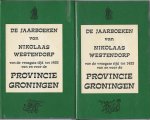 Westendorp, Nikolaas - De  jaarboeken van Nikolaas Westendorp. Eerste deel  van de vroegste tijd tot 1493 van en voor de provincie Groningen.