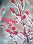 Bourne, Val - The Winter Garden: Create a Garden That Shines Through the Forgotten Season