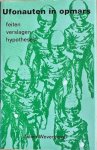 Weverbergh, Julien - UFONAUTEN IN OPMARS. Het UFOnautenepos. Feiten - verslagen - hypotheses.