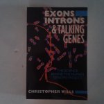 Wills, Christopher - Exons Introns & Talking Genes ; The Science Behind the Human Genome Project