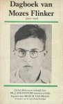 Flinker, Mozes - Dagboek van Mozes Flinker 1942-1943. Vertaald door J. Soetendorp; ingeleid door Dick Houwaart. Flinker, Mozes - Dagboek van Mozes Flinker 1942-1943. Vertaald door J. Soetendorp; ingeleid door Dick Houwaart.