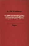 Alphonsus Lambertus Marius Bonekamp (1920-2003). - Ouders van ernstig zieke en stervende kinderen : opvoedings- en begeleidingsproblemen.