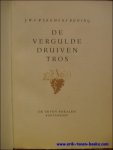 WEREMEUS BUNING, J.W.F.; - DE VERGULDE DRUIVENTROS,