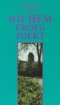Ryle, John Charles - Ryle, John Charles-Wie Hem vroeg zoekt