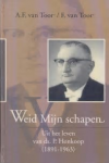 Toor, A.F. van en F. van Toor - Weid mijn schapen - Uit het leven van ds. P. Honkoop (1891-1963)