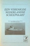 Auteur Onbekend - Een verenigde Nederlandse scheepvaart De fusie tussen Nedlloyd en KNSM in 1980-1981