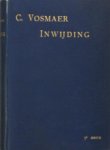 Vosmaer, C. - Inwijding.