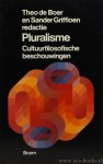 BOER, T. DE, GRIFFIOEN, S., (RED.) - Pluralisme. Cultuurfilosofische beschouwingen.