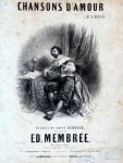 Membrée, Ed.: - Chanson d`amour. Paroles de Jules Barbier. No. 1. Pour Baryton ou Contralto