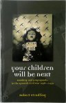 R. A. Stradling - Your Children Will be Next bombing and propaganda in the Spanish Civil War 1936-1939