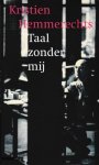 Hemmerechts, Kristien - Taal zonder mij