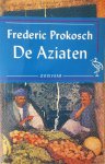 Prokosch, Frederic Prokosch - De Aziaten