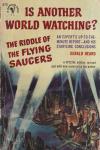 Heard, Gerald - Is Another World Watching? : The Riddle of the Flying Saucers
