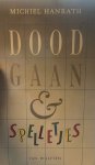 Hanrath - Doodgaan en spelletjes / druk 1