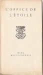 NN - L`Office de l`Etoile - traduit du Latin d'un manuscrit provenant de l`Abbaye de Munsterbilsen