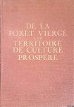Volker, T. - De la forêt vierge à un territoire de culture prospère: bref exposé de l'importance de la culture du tabac, des autres cultures et de l'industrie sur la côte orientale de Sumatra
