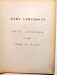 Henkemans, Hans: - Drie liederen voor zang en piano [1964]
