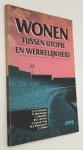 Schaefer, J.L.N., e.a., - Wonen tussen utopie en werkelijkheid