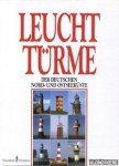 Wiese, Eigel - Leuchttürme der deutschen Nord- und Ostseeküste