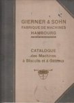 GIERNER & SOHN. Fabrique des machines Hambourg - Catalogue des machines à biscuits et à gatataux