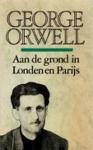 Orwell - Aan de grond in londen en parijs